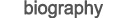 Biography